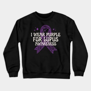 I Wear Purple For Lupus Awareness Crewneck Sweatshirt